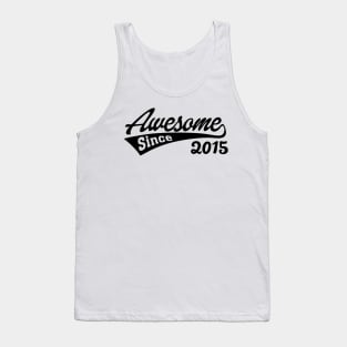 Awesome Since 2015 Tank Top